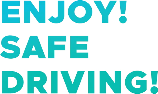 Enjoy Safe Driving